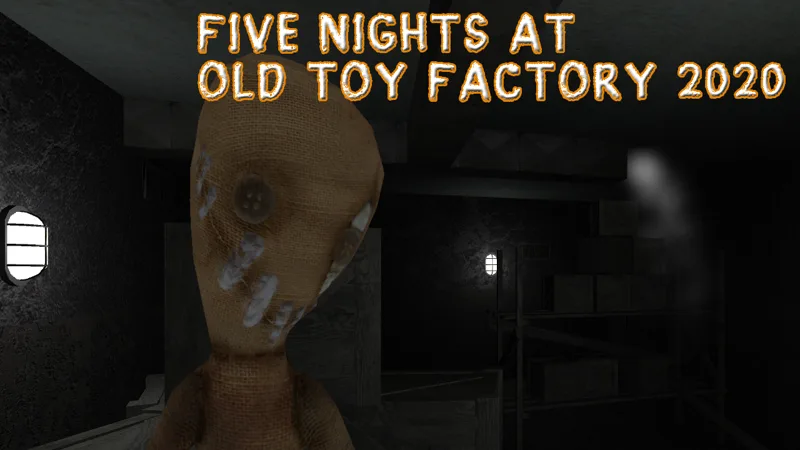 Five Nights at Old Toy Factory 2020 - 在线免费恐怖游戏