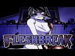 Fleshbreak background